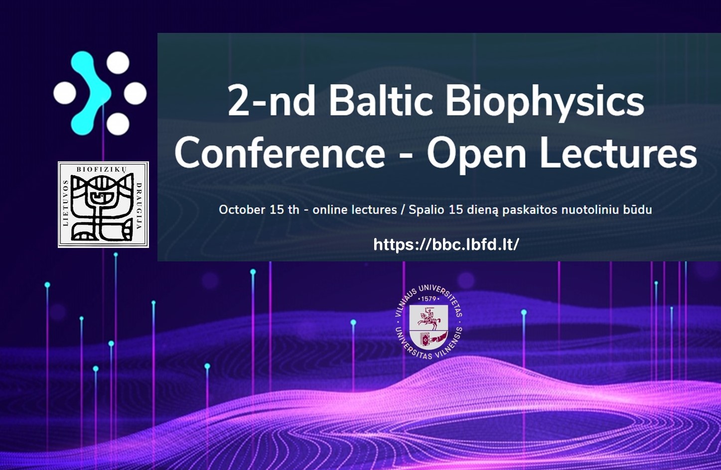 2 nd Baltic Biophysics Conference Open Lectures